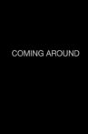 Coming Around Movie Streaming Online