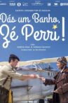 Dás um Banho, Zé Perri Movie Streaming Online