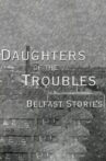 Daughters of the Troubles: Belfast Stories Movie Streaming Online