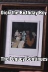 Dick the Birthday Boy: The Legacy Continues Movie Streaming Online