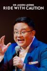 Dr Jason Leong: Ride with Caution Movie Streaming Online