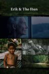 Erik & The Iban Movie Streaming Online
