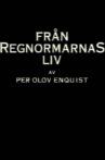 Från regnormarnas liv Movie Streaming Online