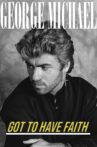 George Michael: Got to Have Faith Movie Streaming Online