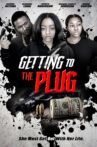 Getting to the Plug Movie Streaming Online