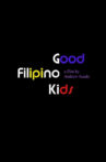 Good Filipino Kids Movie Streaming Online