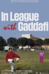 In League With Gaddafi Movie Streaming Online