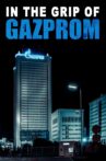 In the Grip of Gazprom Movie Streaming Online