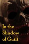 In the Shadow of Guilt Movie Streaming Online