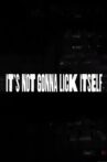 It's Not Gonna Lick Itself Movie Streaming Online