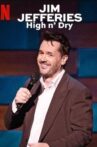 Jim Jefferies: High n' Dry Movie Streaming Online