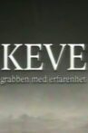Keve - grabben med erfarenhet Movie Streaming Online
