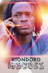 Kiondoro Mikosi Movie Streaming Online