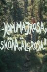 Kom Majrosa, sköna Älgrosa Movie Streaming Online