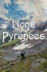 Lions of the Pyrenees Movie Streaming Online