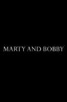 Marty and Bobby Movie Streaming Online