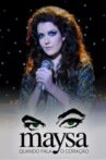 Maysa: Quando Fala o Coração - O Filme Movie Streaming Online