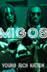 Migos - Young Rich Nation Movie Streaming Online