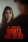 My Landlord Wants Me Dead Movie Streaming Online