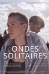 Ondes Solitaires Movie Streaming Online