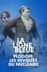 Plogoff, les révoltés du nucléaire Movie Streaming Online