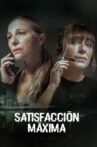 Satisfacción máxima Movie Streaming Online