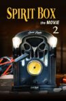 Spirit Box The Movie 2 Movie Streaming Online