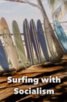 Surfing with Socialism Movie Streaming Online
