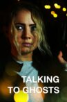 Talking To Ghosts Movie Streaming Online