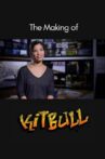 The Making of Kitbull Movie Streaming Online