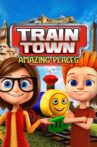 Train Town: Amazing Places Movie Streaming Online