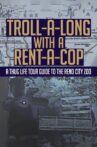 Troll-A-Long with a Rent-A-Cop: A Thug Life Tour Guide to the Reno City Zoo Movie Streaming Online