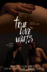 True Love Waits Movie Streaming Online