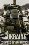 Ukraine, soldats de l'information Movie Streaming Online