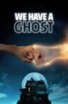 We Have a Ghost Movie Streaming Online
