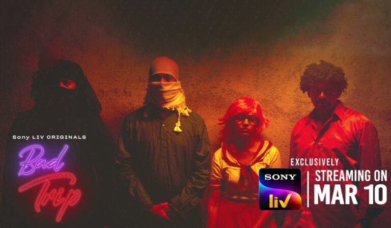 ‘Bad Trip’ On SonyLIV Promises Laughs & Thrills With Twists!