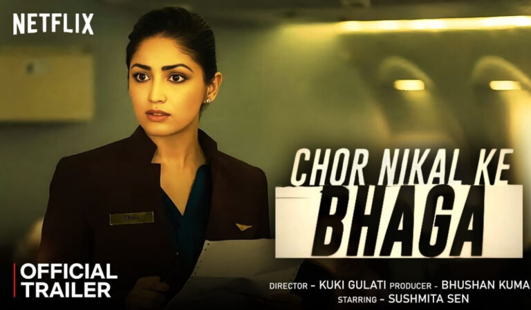 ‘Chor Nikal Ke Bhaga’: Trailer, Release Date, Streaming Platform, Cast, Plot