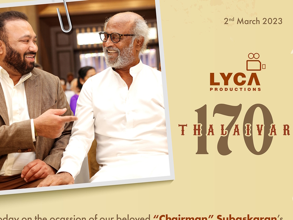 HOT NEWS! Rajinikanth’s #Thalaivar170 Announced!