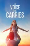 A Voice That Carries Movie Streaming Online