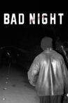 Bad night Movie Streaming Online