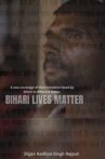 Bihari lives Matter Movie Streaming Online