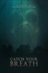 Catch Your Breath Movie Streaming Online