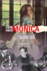 Cien años de Mónica Movie Streaming Online