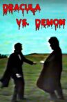 Dracula vs. Demon Movie Streaming Online