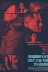 Dragonfiles Only Live for 24 Hours Movie Streaming Online