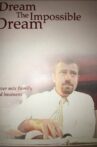 Dream the Impossible Dream Movie Streaming Online