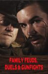 Family Feuds, Duels & Gunfights Movie Streaming Online