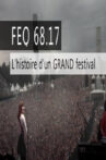 FEQ 68.17 L'histoire d'un GRAND festival Movie Streaming Online