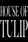 House of Tulip Movie Streaming Online