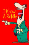 I Know A Riddle Movie Streaming Online